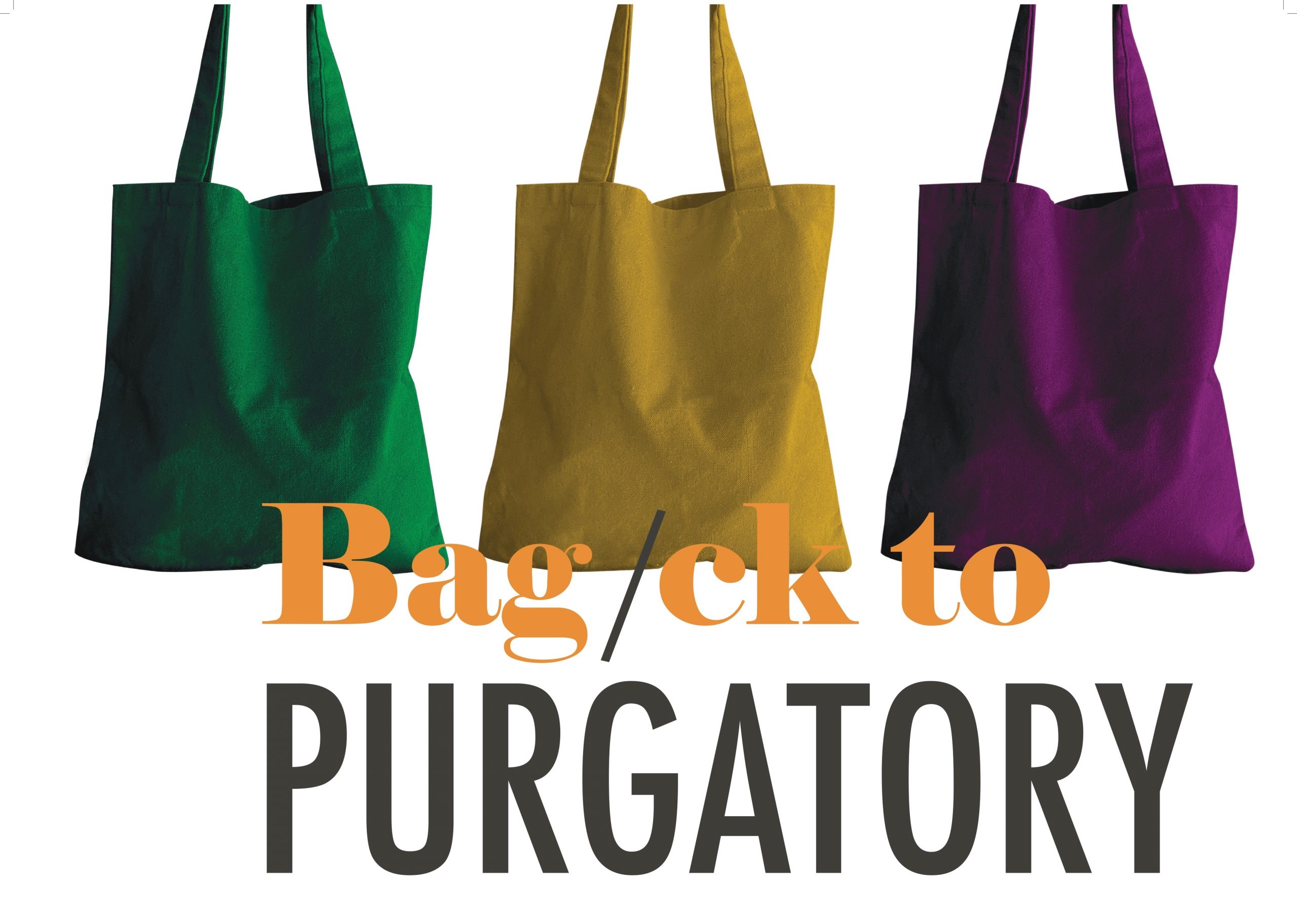 Al momento stai visualizzando Bag/ck to Purgatory –  una bag per il Purgatorio